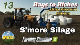 S'more Silage - Rags to Riches - Alma Missouri - EP 13