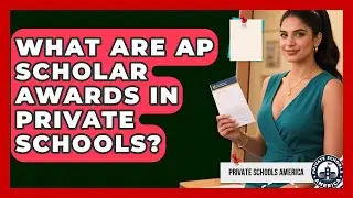 What Are AP Scholar Awards In Private Schools? - Private Schools America