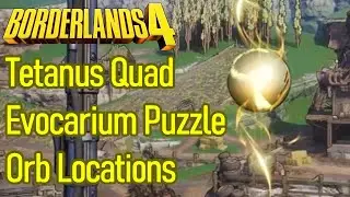 Borderlands 4 Tetanus Quad Evocarium Puzzle Solution Guide, Orb Locations Walkthrough