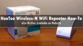 How-To: Properly Setup HooToo Wireless-N WiFi Repeater (Easy) | GeekHelpingHand