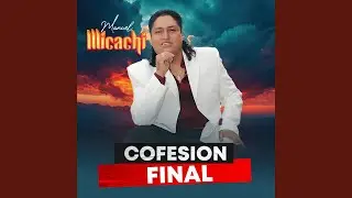 Confesion Final