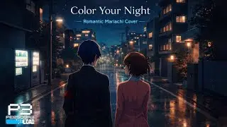 Color Your Night (Romantic Mariachi Cover) | Persona 3