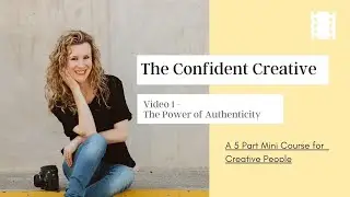 Confident Creative Course - Video 1