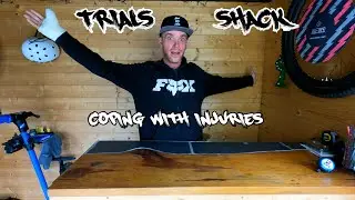 TRIALS SHACK - Coping with injuries
