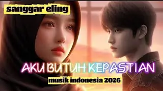 Aku butuh kepastian/I need certainty