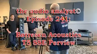 E241: Børresen Acoustics T5 SSE Preview