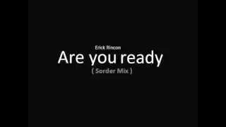 Erick Rincon - Are you ready ( Quick Fix 2012 )