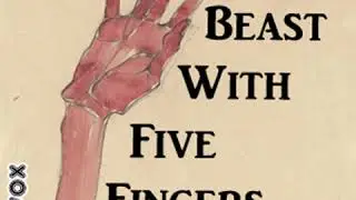 The Beast With Five Fingers by W. F. HARVEY read by Phil Chenevert | Full Audio Book