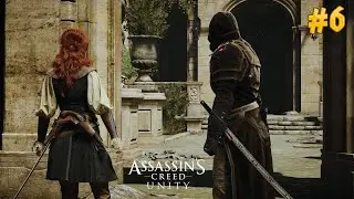 ASSASSIN'S CREED UNITY PC Gameplay Walkthrough Part 6 - No Commentary