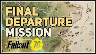 Final Departure Fallout 76