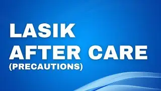 Post Operative care after LASIK surgery! Medical tourism for eye care in india