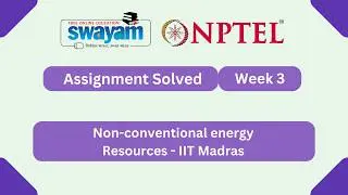 Non-conventional energy Resources Week 3 | NPTEL ANSWERS 2026 #nptel2026 #myswayam #nptel #nptelexam
