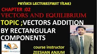 vector addition by rectangular components in urdu /hindi..chap 2 (physics first year)