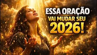2026 Não Vai Ser o Mesmo Depois Dessa Oração…
