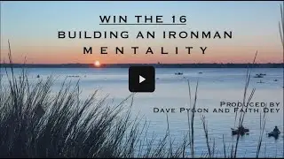 Win the 16: Building an IRONMAN Mentality
