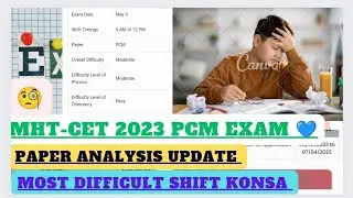 MHTCET PCM GROUP PAPER ANALYSIS 2023 EXAM 💙 MOST DIFFICULT SHIFT FOR STUDENTS #mhtcet2023