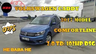 VOLKSWAGEN CADDY 2.0 TDİ 102 HP DSG COMFORTLİNE İNCELEME TEST