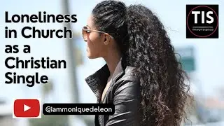 Loneliness in Church as a Christian Single #christianmentor #christiansingles  #thrivinginsinglehood