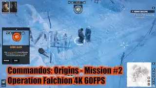 Commandos: Origins - Mission #2 Operation Falchion 4K 60FPS (Veteran)