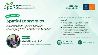 Spatial Economics Workshop #2 Sesi 2: Pengenalan Dasar R & Penggunaan dalam Analisis Spasial