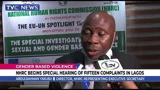 NHCR Begins Special Hearing Of 15 Gender Based Violence Complaints In Lagos