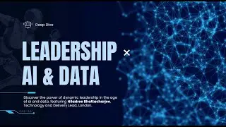 Leadership, AI & Data: Deep Dive Podcast