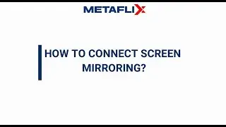 How to Screen Mirror on Metaflix Classic Series Car Infotainment System?