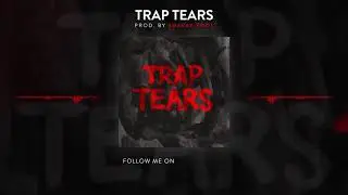 (Free DL)Trap Tears (Instrumental)(Prodby Suavay Kool)