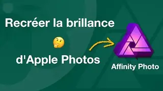 Affinity Photos : recr&eacute;er Apple Photos Brilliance
