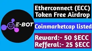 Etherconnect Token Airdrop | Trust wallet Airdrop | Crypto free Airdrop | Coinmarketcap listed