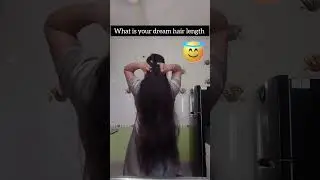 whai is your dream hair length ✨✨#short video #hair health #yt shorts #viral