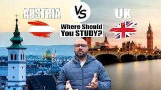 UK Vs AUSTRIA Which Is Better For International Students | Study In AUSTRIA | Study In UK