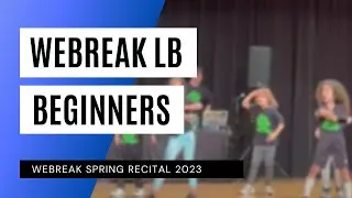 WeBreak | Spring Recital 2023 | LB Beginners