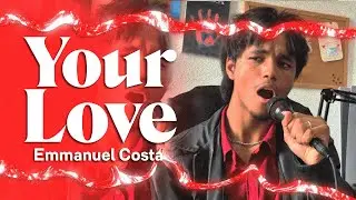 Emmanuel Costa &ndash; Your Love | Dimash Qudaibergen (Димаш Кудайбергенов) | Cover