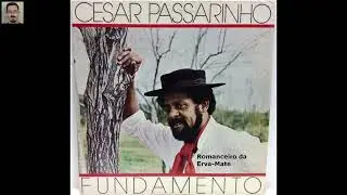 C&eacute;sar Passarinho  | Romanceiro da Erva Mate