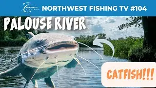 Palouse River Catfish | Northwest Fishing TV #104