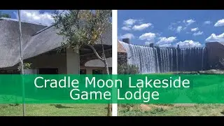 Cradle Moon Lakeside Game Lodge, adventure film and food review
