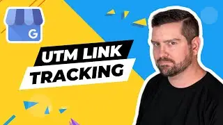 How To Use UTM Parameters In Google Business Profile Links
