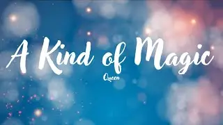 Queen - A Kind of Magic (LYRICS)