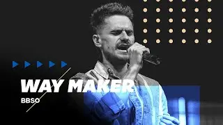 Way Maker / Бог сильный, Бог чудотворный - BBSO / ББСО