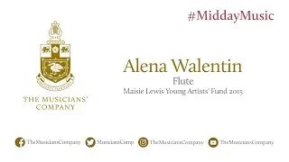 Alena Walentin (flute): The Musicians' Company #MiddayMusic