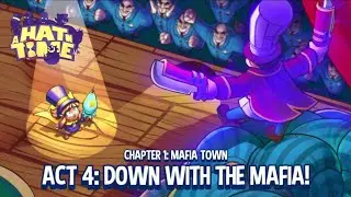 A Hat In Time #1 - [Chapter 1: Mafia Town] [Acts 1-4]