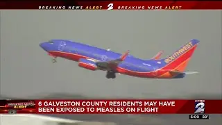 6 Galveston County residents may have been exposed to measles on flight