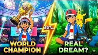 Ash Became World Champion&hellip; But FAILED His Real Dream 😲 | Pok&eacute;mon Truth ll
