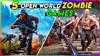 Top 5 Open World Zombie Games (Android 2024)