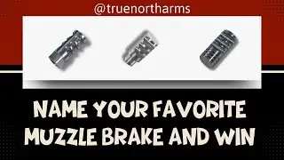TNA Muzzle Brake Contest: Pick your favorite style and name it!