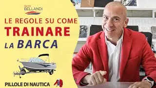 REGOLE su come TRAINARE la propria BARCA senza rischiare il ritiro della patente. Nautica in pillole