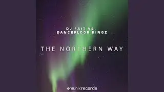 The Northern Way (Dancefloor Kingz Remix)