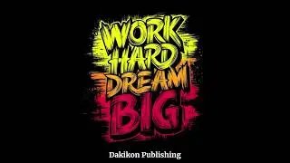 Work Hard, Dream Big | Quiet Thoughts on Effort, Patience, and the Long Game