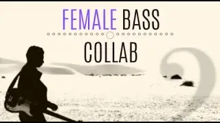 FEMALE BASS COLLAB / Bass Chain Project Vol 2